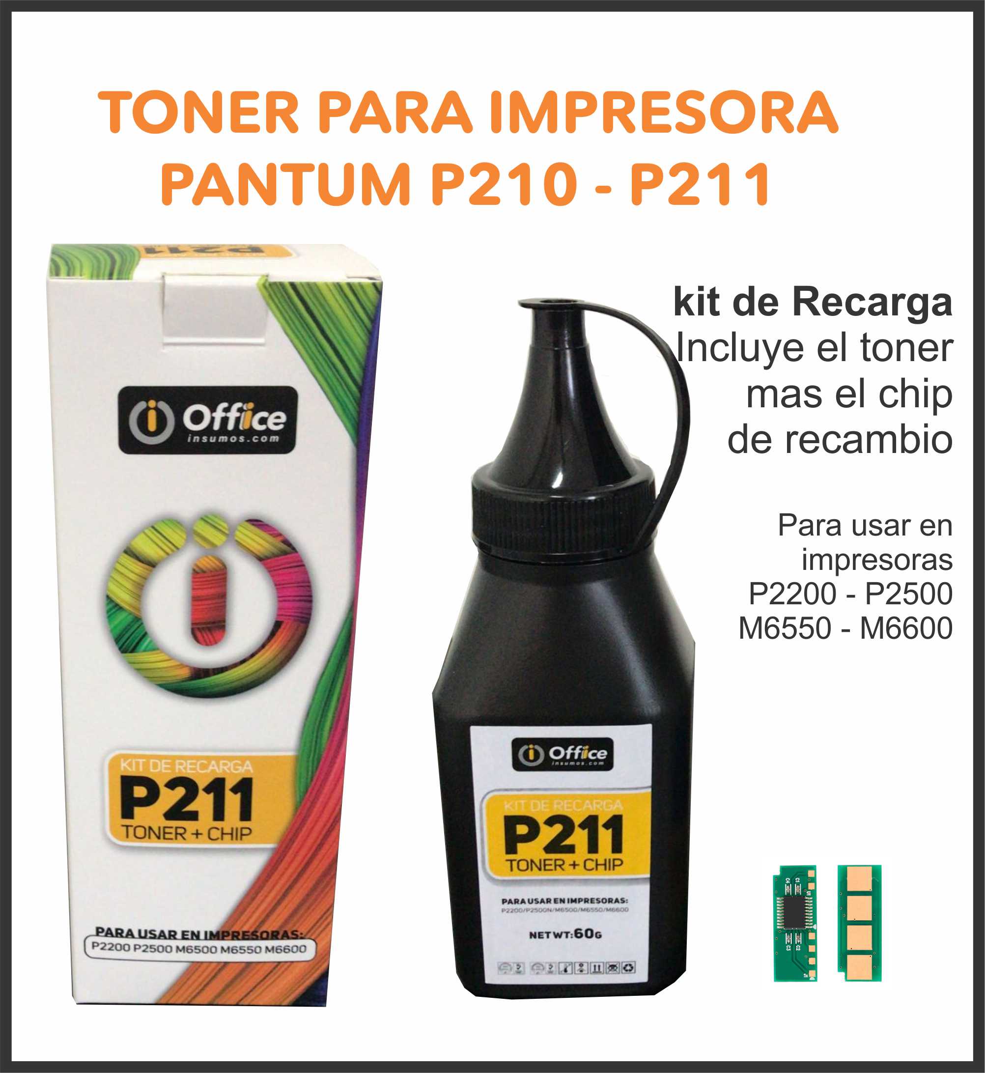 KIT ALTER RECARGA PANTUM P210/P211 TONER+CHIP  1600 COPIAS
P2200 P2500 M6500 M6550 M6600  OFF-TON150